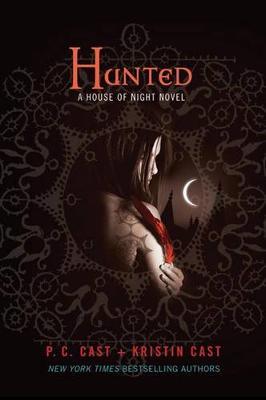 Hunted (House of Night #5) by P C Cast