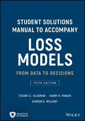 Student Solutions Manual to Accompany Loss Models by Stuart A. Klugman image