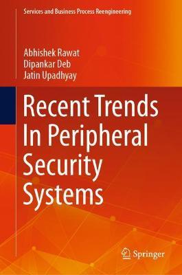 Recent Trends In Peripheral Security Systems by Abhishek Rawat image