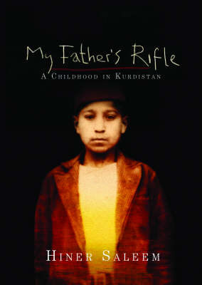 My Father's Rifle on Hardback by Hiner Saleem