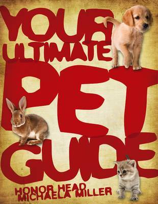 Your Ultimate Pet Guide on Hardback by Honor Head