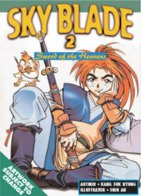 Sky Blade: Sword of the Heavens: v. 2 on Paperback by Kang Suk Hyung