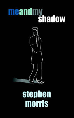 Me and My Shadow by Stephen Morris image