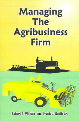 Managing the Agribusiness Firm by Frank J Smith image