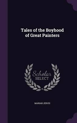 Tales of the Boyhood of Great Painters by Marian Jervis image