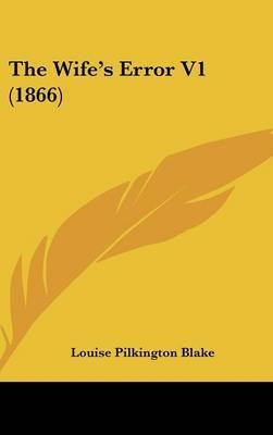 The Wife's Error V1 (1866) by Louise Pilkington Blake image