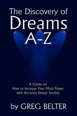 The Discovery of Dreams A-Z by Greg Belter image