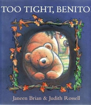 Too Tight, Benito! on Hardback by Janeen Brian