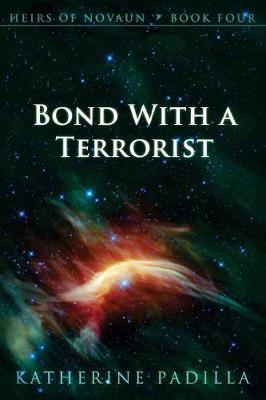 Bond with a Terrorist by Katherine Padilla image