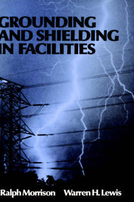 Grounding and Shielding in Facilities by Ralph Morrison image