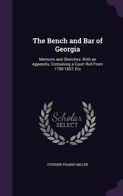 The Bench and Bar of Georgia by Stephen Franks Miller image