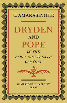 Dryden and Pope in the Early Nineteenth-Century by Upali Amarasinghe image