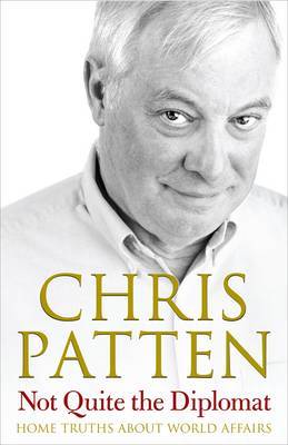 Not Quite the Diplomat on Hardback by Chris Patten