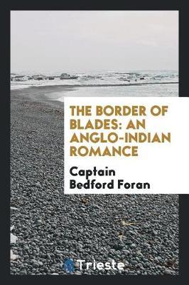 The Border of Blades by Captain Bedford Foran image