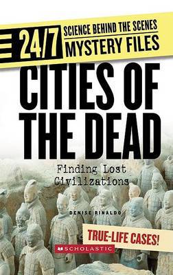 Cities of the Dead: Finding Lost Civilizations by Denise Rinaldo image