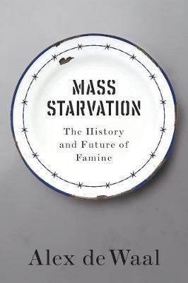 Mass Starvation by Alex De Waal