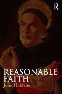 Reasonable Faith by John Haldane image