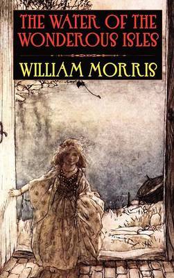 The Water of the Wondrous Isles by William Morris image