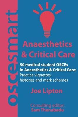Oscesmart - 50 Medical Student Osces in Anaesthetics & Critical Care by Dr Joe Lipton image
