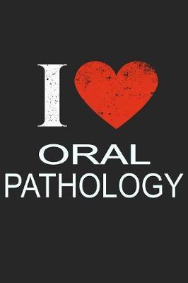 I Love PATHOLOGY by Del Robbins