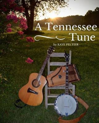 A Tennessee Tune by Kaye Peltier