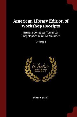 American Library Edition of Workshop Receipts by Ernest Spon image