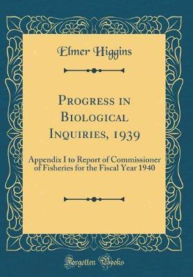 Progress in Biological Inquiries, 1939 by Elmer Higgins image