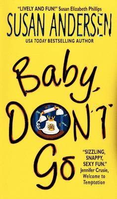 Baby, Don't Go by Susan Andersen image