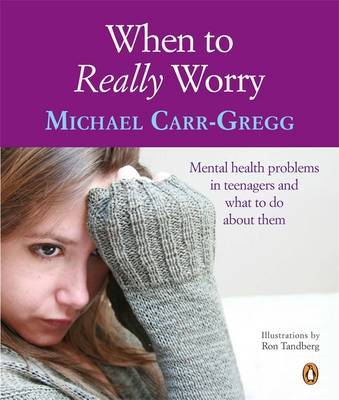 When to Worry: and What to Do About it by Michael Carr-Gregg image