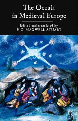 The Occult in Medieval Europe 500-1500 by P.G. Maxwell-Stuart image