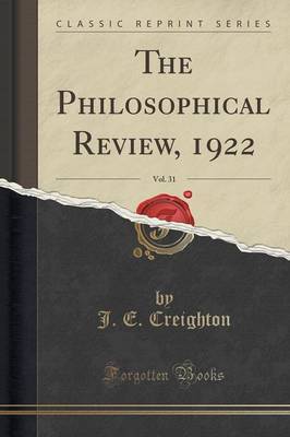 The Philosophical Review, 1922, Vol. 31 (Classic Reprint) image