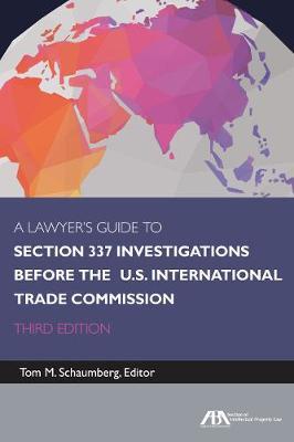 A Lawyer's Guide to Section 337 Investigations Before the U.S. International Trade Commission