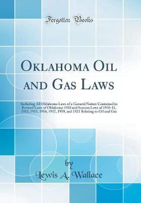 Oklahoma Oil and Gas Laws by Lewis A Wallace image