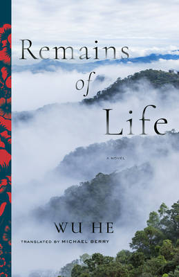 Remains of Life on Paperback by He Wu