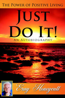 Just Do It! by Eray Honeycutt