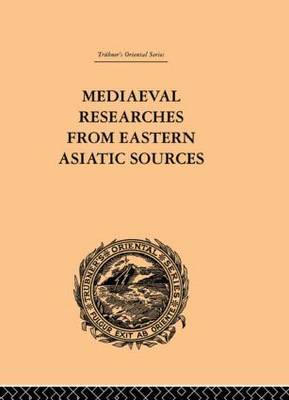 Mediaeval Researches from Eastern Asiatic Sources by E Bretschneider image