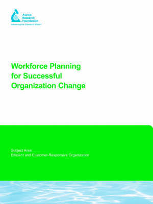 Workforce Planning for Successful Organization Change by PA Consulting Group Inc.