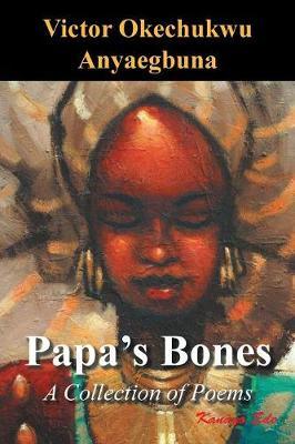 Papa's Bones by Victor Okechukwu Anyaegbuna image