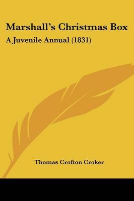 Marshall's Christmas Box: A Juvenile Annual (1831) by Thomas Crofton Croker image