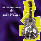 Sultans Of Swing: The Very Best Of Dire Straits by Dire Straits Sultans Of Swing: The Very Best Of Dire Straits by Dire Straits