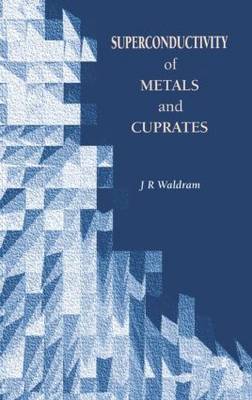 Superconductivity of Metals and Cuprates by J.R. Waldram image