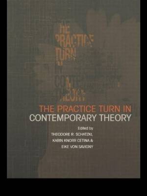 The Practice Turn in Contemporary Theory image