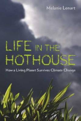 Life in the Hothouse by Melanie Lenart image
