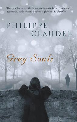 Grey Souls on Hardback by Philippe Claudel