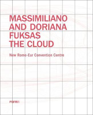 Massimiliano and Doriana Fuksas: The Cloud by Joseph Giovannini image
