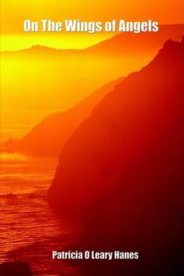 On the Wings of Angels by Patricia O'Leary Hanes image