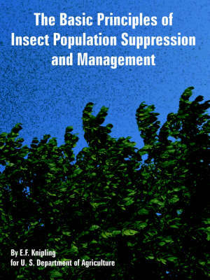 The Basic Principles of Insect Population Suppression and Management by E., F. Knipling image