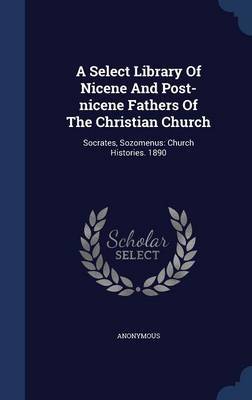 A Select Library of Nicene and Post-Nicene Fathers of the Christian Church by * Anonymous image