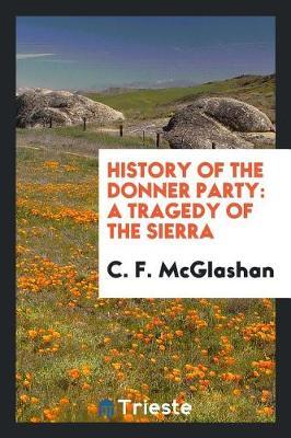 History of the Donner Party by C.F. McGlashan image