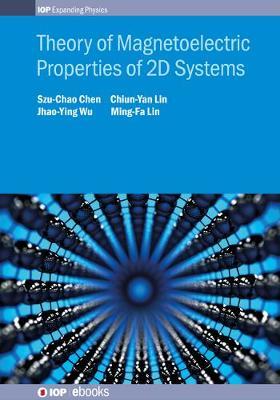 Theory of Magnetoelectric Properties of 2D Systems by Ming-Fa Lin image
